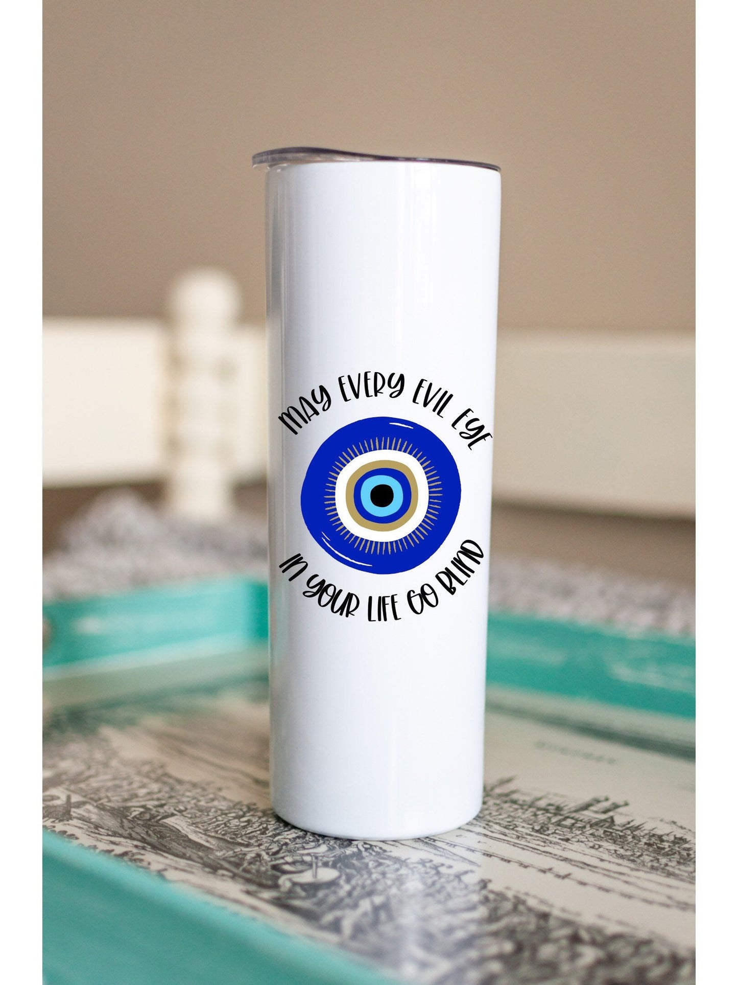 Evil Eye 20oz Skinny Tumbler With Straw- Personalized Evil Eye Tumbler for Women- May Every Evil Eye In Your Life Go Blind Tumbler