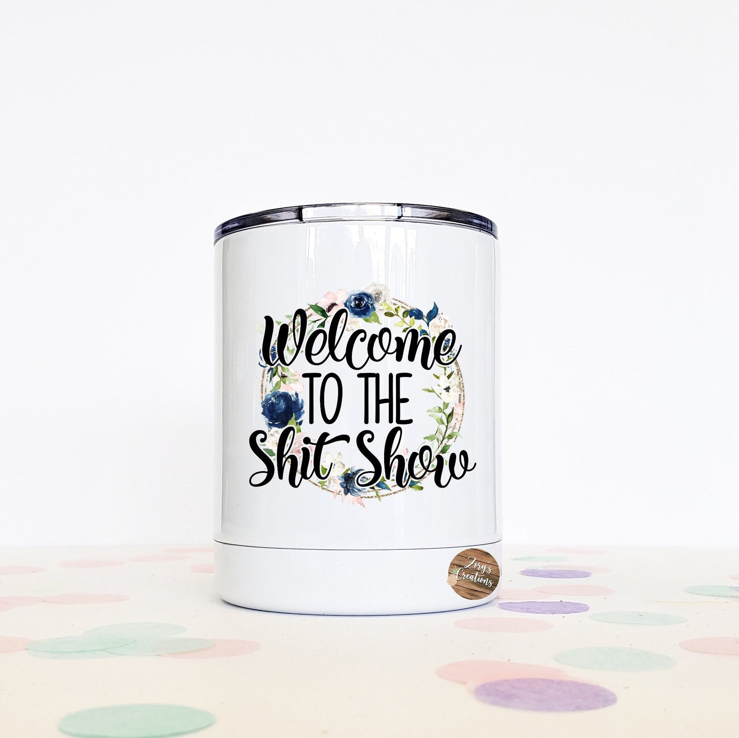 Welcome To The Shit Show 10 Oz Lowball Tumbler- Whiskey Tumbler- Birthday Gift Ideas